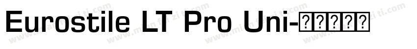 Eurostile LT Pro Uni字体转换